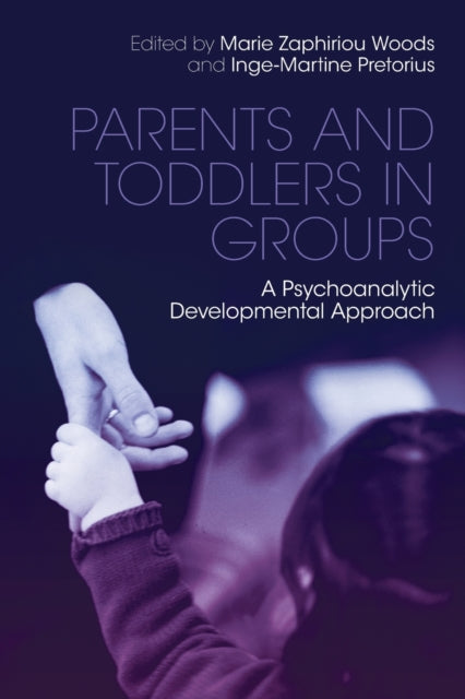 Book cover of: Parents and Toddlers in Groups. By: Marie Zaphiriou Woods