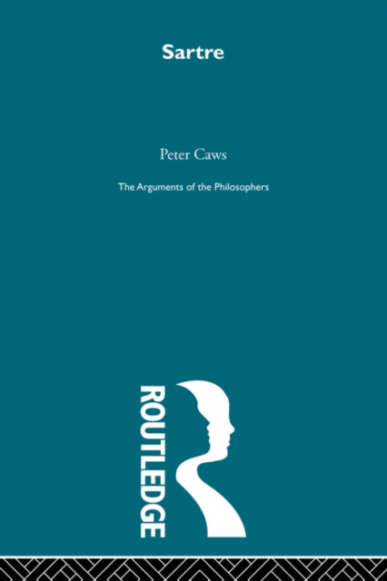 Book cover of: Sartre - Arg Philosophers. By: Caws