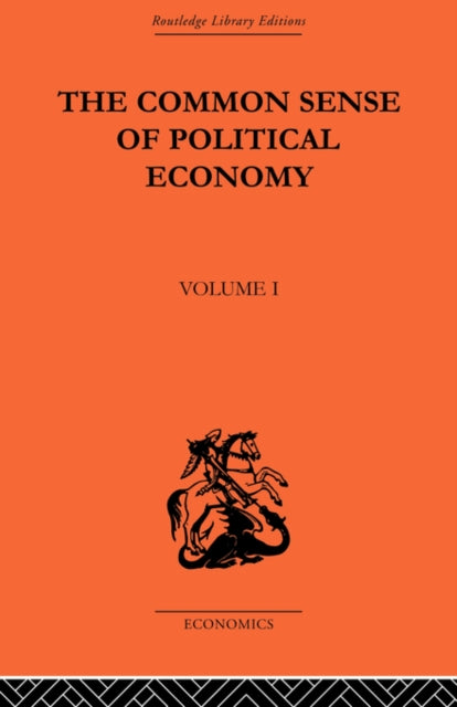 Book cover of: Commonsense of Political Economy. By: Philip H. Wicksteed