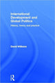 Book cover of: International Development and Global Politics. By: David Williams