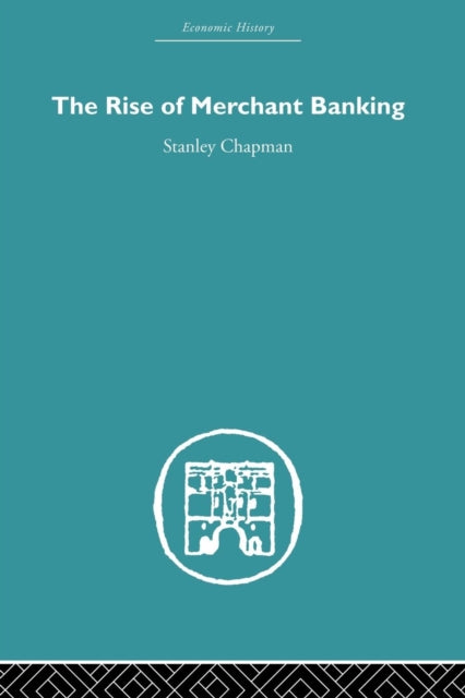 The Rise of Merchant Banking