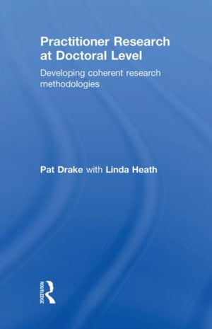 Practitioner Research at Doctoral Level