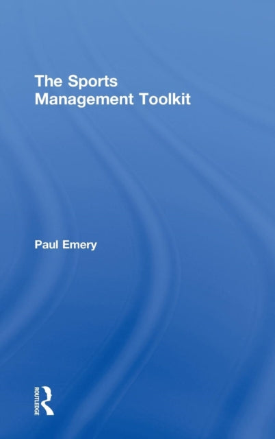 Book cover of: Sports Management Toolkit. By: Paul Emery