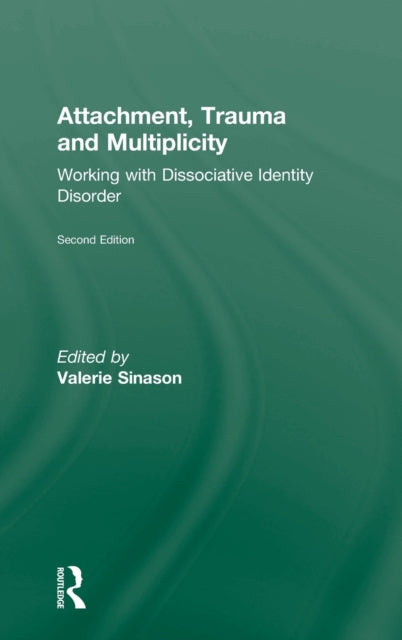 Book cover of: Attachment, Trauma and Multiplicity. By: Valerie Sinason