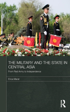 Military and the State in Central Asia