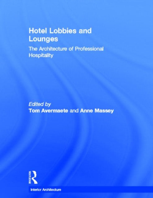Book cover of: Hotel Lobbies and Lounges. By: Tom Avermaete