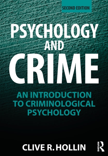 Book cover of: Psychology and Crime. By: Clive R. Hollin
