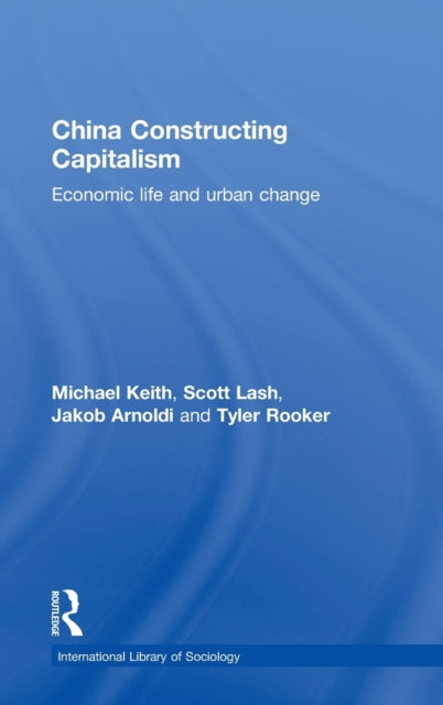 Book cover of: China Constructing Capitalism. By: Michael Keith