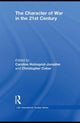 Book cover of: Character of War in the 21st Century. By: Caroline Holmqvist-Jonsäter