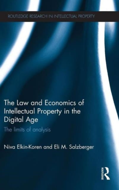 Book cover of: Law and Economics of Intellectual Property in the Digital Age. By: Niva Elkin-Koren