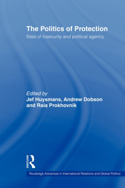 Book cover of: Politics of Protection. By: Jef Huysmans