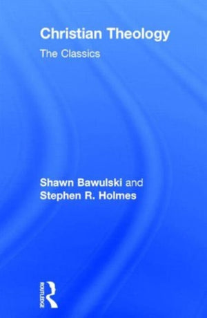 Christian Theology: The Classics