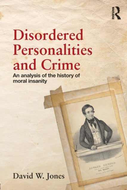 Book cover of: Disordered Personalities and Crime. By: Jones, David W.