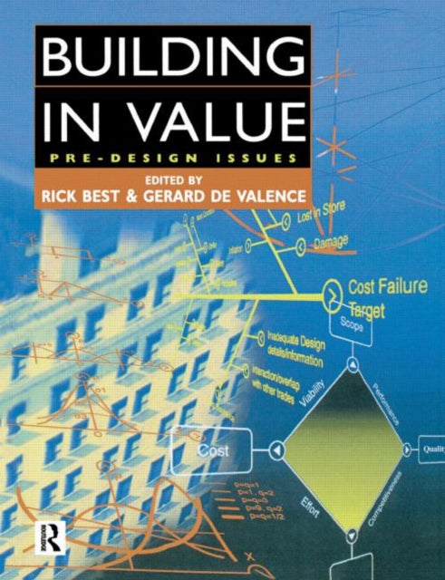 Book cover of: Building in Value: Pre-Design Issues. By: Rick Best