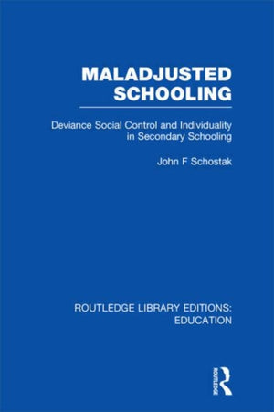 Maladjusted Schooling (RLE Edu L)