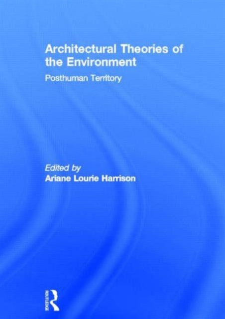 Architectural Theories of the Environment
