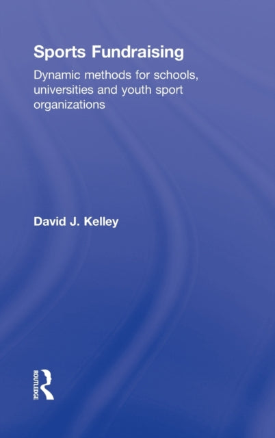 Book cover of: Sports Fundraising. By: David J. Kelley