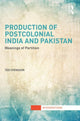 Book cover of: Production of Postcolonial India and Pakistan. By: Ted Svensson