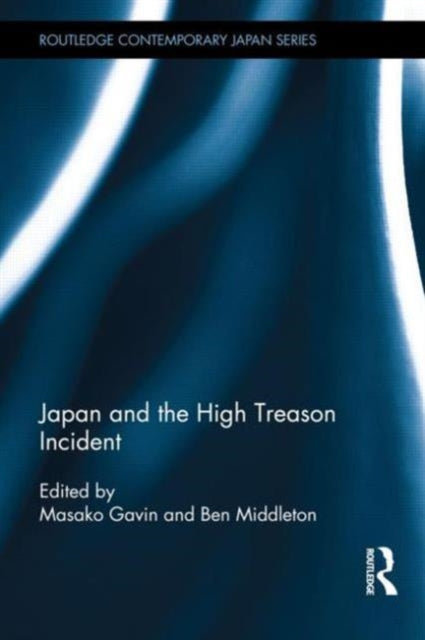 Book cover of: Japan and the High Treason Incident. By: Masako Gavin