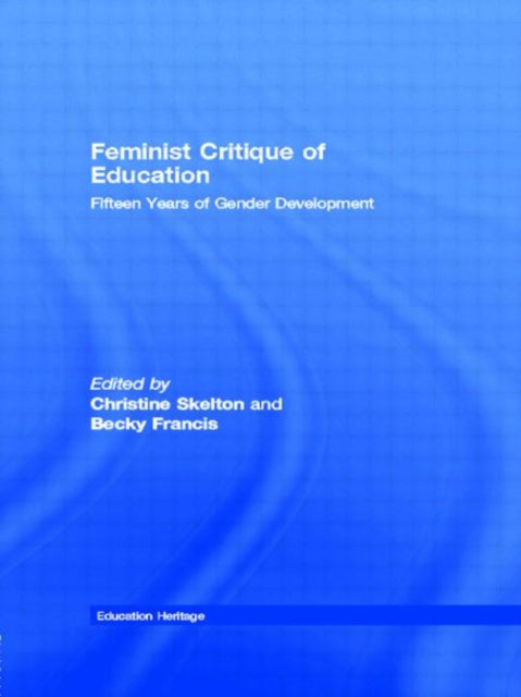 Book cover of: Feminist Critique of Education. By: Christine Skelton
