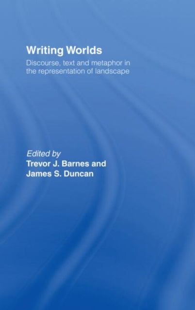 Book cover of: Writing Worlds. By: Trevor J. Barnes