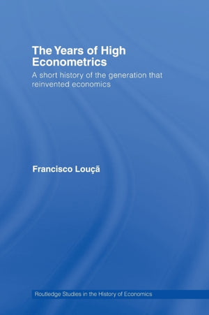 The Years of High Econometrics