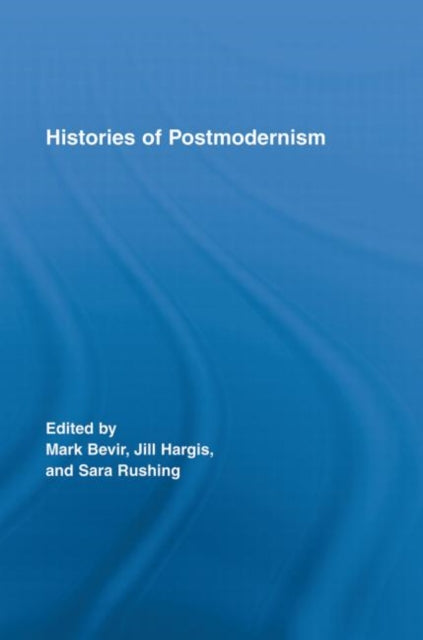 Book cover of: Histories of Postmodernism. By: Mark Bevir