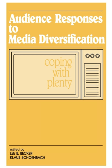 Book cover of: Audience Responses To Media Diversification. By: Lee B. Becker