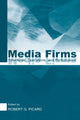Book cover of: Media Firms. By: Robert G. Picard