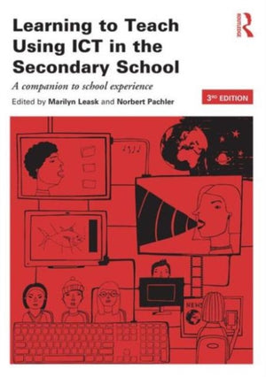 Learning to Teach Using ICT in the Secondary School