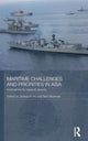 Book cover of: Maritime Challenges and Priorities in Asia. By: Joshua Ho