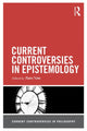 Book cover of: Current Controversies in Epistemology