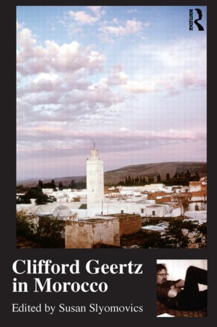 Book cover of: Clifford Geertz in Morocco. By: Susan Slyomovics