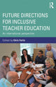 Book cover of: Future Directions for Inclusive Teacher Education. By: Chris Forlin