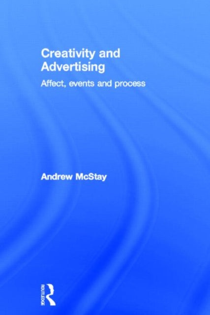 Book cover of: Creativity and Advertising. By: Andrew McStay