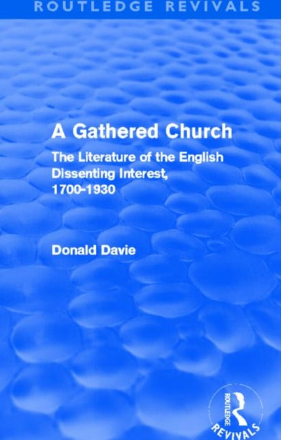 A Gathered Church (Routledge Revivals)