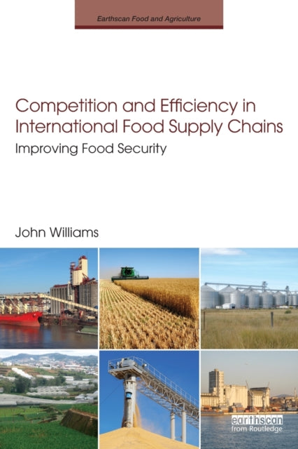 Book cover of: Competition and Efficiency in International Food Supply Chains. By: John Williams