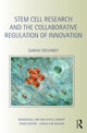 Book cover of: Stem Cell Research and the Collaborative Regulation of Innovation. By: Sarah Devaney