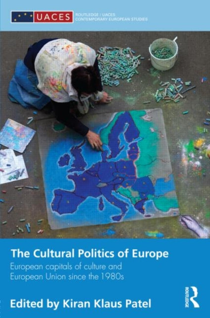Book cover of: Cultural Politics of Europe. By: Kiran Klaus Patel