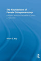 Book cover of: Foundations of Female Entrepreneurship. By: Alison Kay