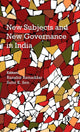 Book cover of: New Subjects and New Governance in India. By: Ranabir Samaddar