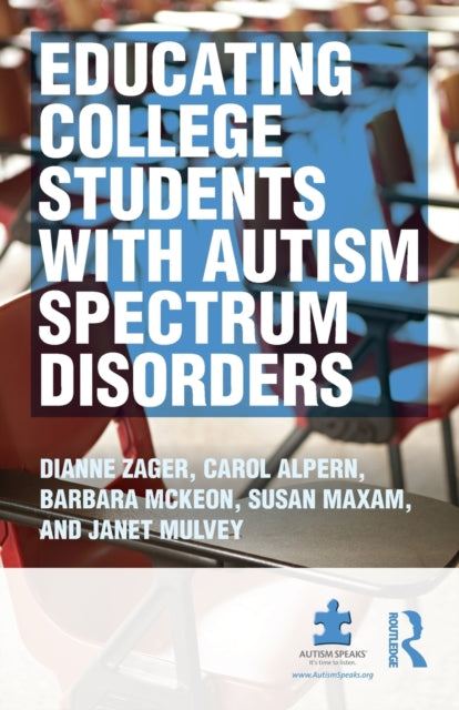 Book cover of: Educating College Students with Autism Spectrum Disorders. By: Dianne Berkell Zager