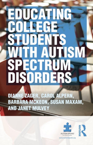Educating College Students with Autism Spectrum Disorders