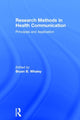 Book cover of: Research Methods in Health Communication. By: Bryan B. Whaley
