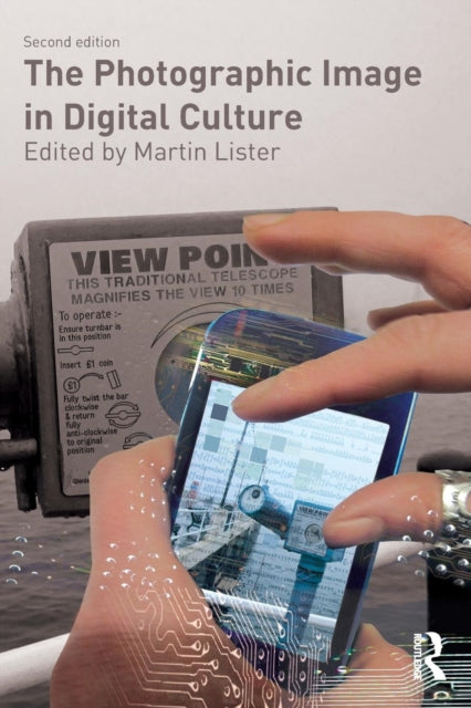 Book cover of: Photographic Image in Digital Culture