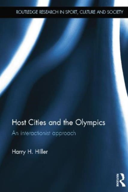 Book cover of: Host Cities and the Olympics. By: Harry Hiller