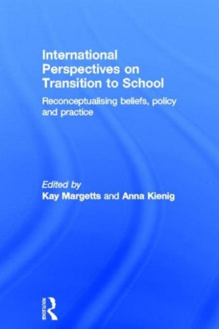 Book cover of: International Perspectives on Transition to School. By: Anna Kienig