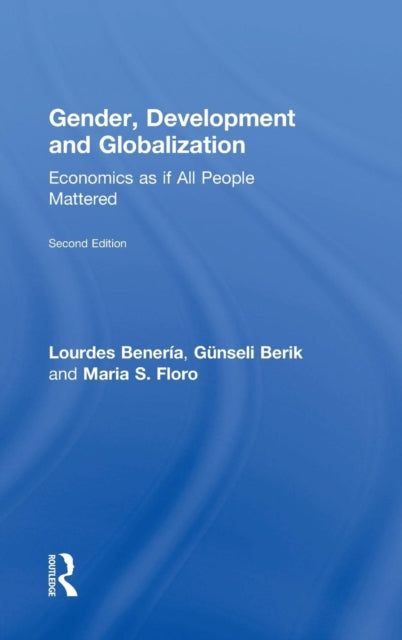 Book cover of: Gender, Development and Globalization. By: Lourdes Beneria