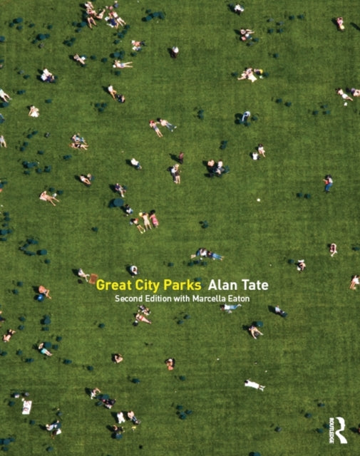 Book cover of: Great City Parks. By: Alan Tate