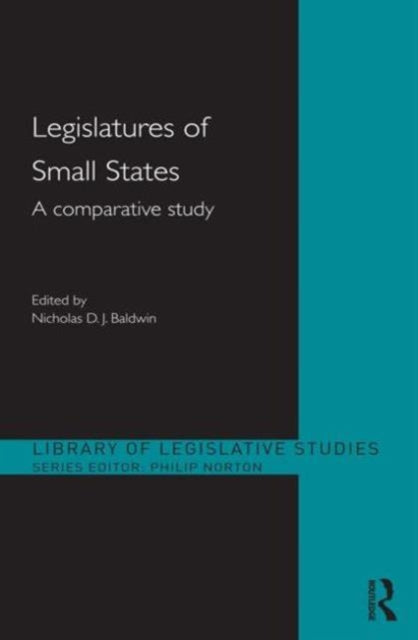 Book cover of: Legislatures of Small States. By: Nicholas D. J. Baldwin
